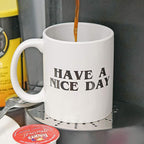 Have a Nice Day Coffee Mug with Middle Finger – Funny Novelty Gift