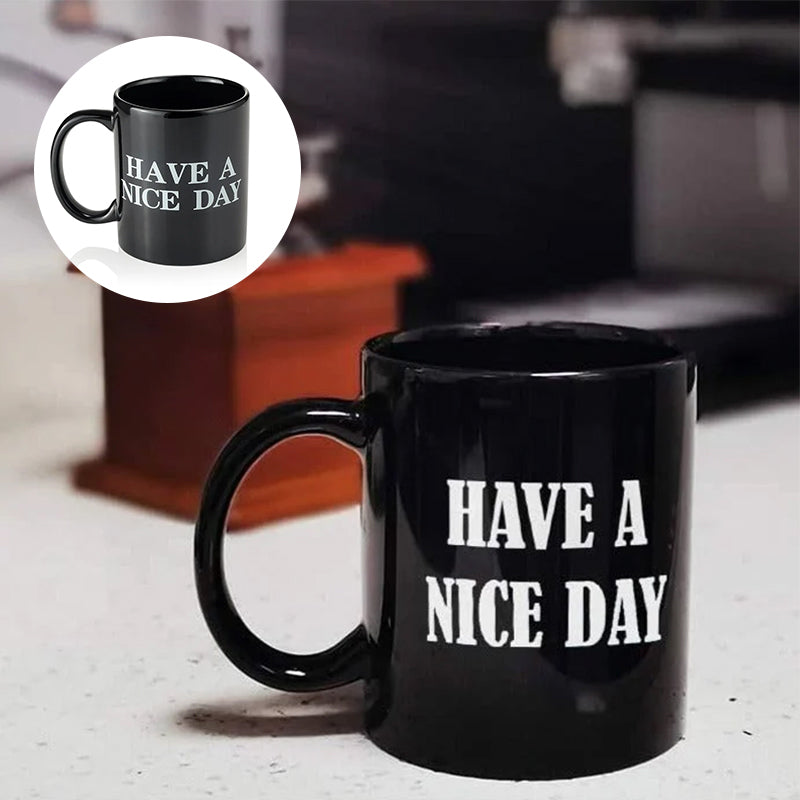 Have a Nice Day Coffee Mug with Middle Finger – Funny Novelty Gift